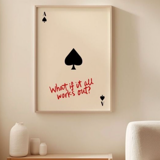 WHAT IF IT ALL WORKS OUT?